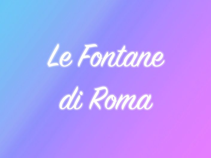 Le Fontane di Roma